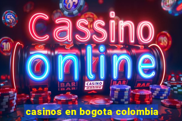 casinos en bogota colombia